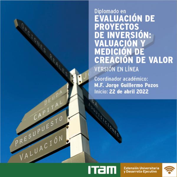 Diplomado en Evaluación de Proyectos de Inversión: Valuación y Medición de Creación de Valor, Versión en Línea 