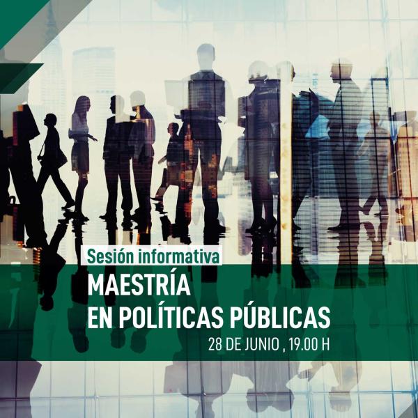 Sesión Informativa: Maestría en Políticas Públicas
